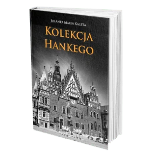 Jolanta Maria Kaleta Kolekcja Hankego